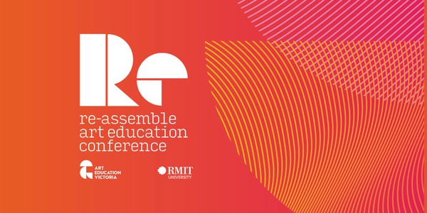 Re-assemble Art Education Conference 2024