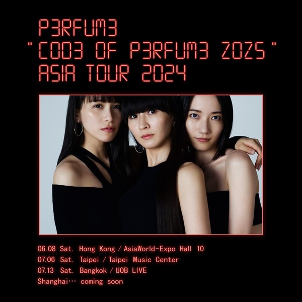 Perfume "COD3 OF P3RFUM3 ZOZ5" Asia Tour 2024 in Bangkok