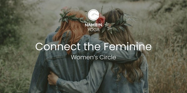 Connect the Feminine - Women's Circle