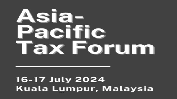 15th ANNUAL ASIA  PACIFIC TAX FORUM (APTF) 2024