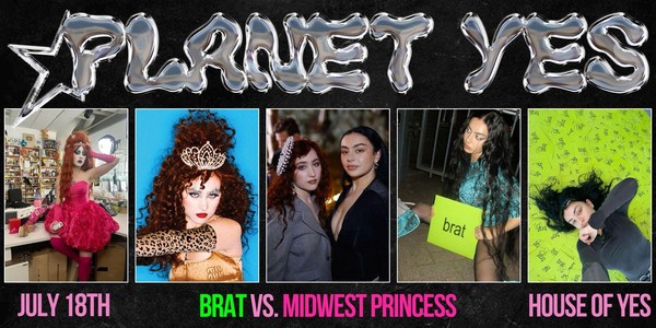 PLANET YES ·  brat vs. Midwest Princess