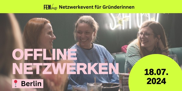 FEMboss Offline Netzwerkevent für Gründerinnen in Berlin