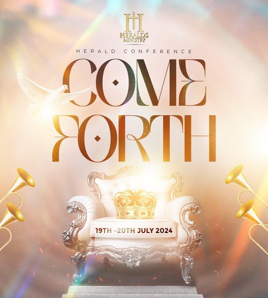 HERALDS CONFERENCE 2024- COME FORTH