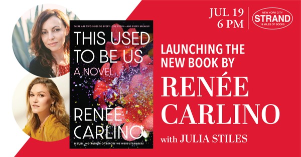 Renée Carlino + Julia Stiles: This Used to Be Us