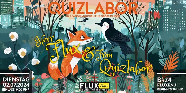 Quizlabor #24 - Herr Flux & Frau Quizlabor