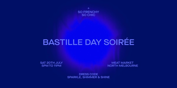So Frenchy So Chic | Bastille Day  Soirée