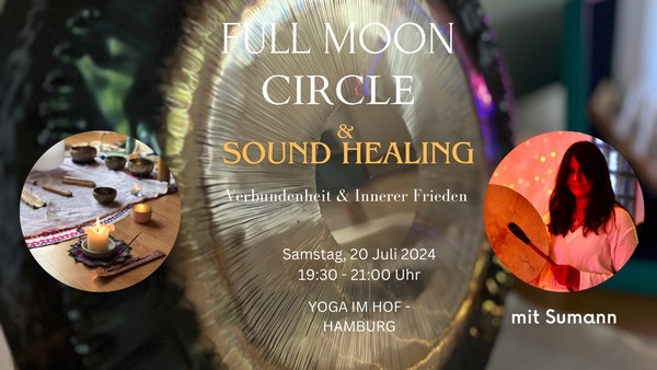 Vollmond Circle mit Gong, Trommel, Kristallklänge  20. Juli 2024 Hamburg