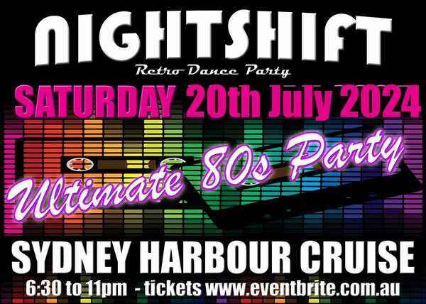 Awesome 80s Party - Harbour Cruise - Boat Party - Nightshift 20th July 2024