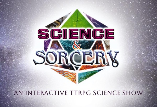 Science & Sorcery: Family event (matinee)