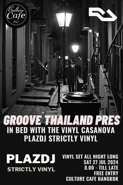 Groove Thailand presents'In Bed with The Vinyl Casanova' ; plazdj (Strictly Vi‬‬‬‬‬‬‬‬‬nyl)
