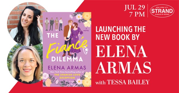 Elena Armas + Tessa Bailey: The Fiance Dilemma