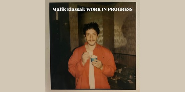 Malik Elassal: Work In Progress