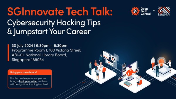 SGInnovate Tech Talk: Cybersecurity Hacking Tips & Jumpstart Your Career