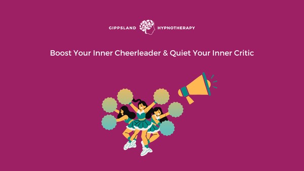 Boost Your Inner Cheerleader & Quiet Your Inner Critic