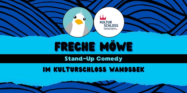 Freche Möwe - Stand-Up Comedy im Kulturschloss Wandsbek
