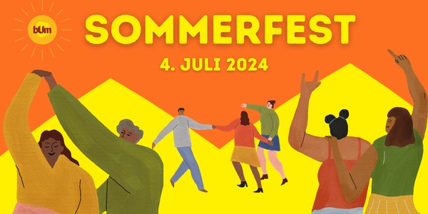 bUm Sommerfest / Summer party @ bUm
