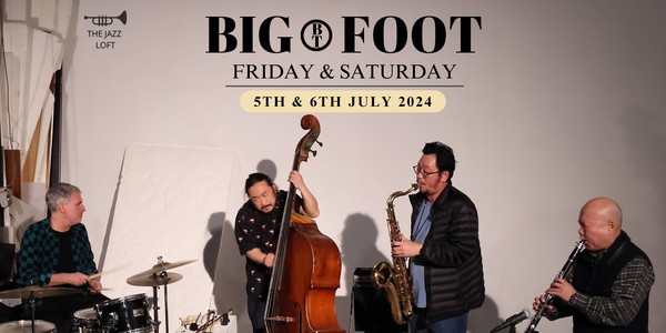Big Foot @ The Jazz Loft