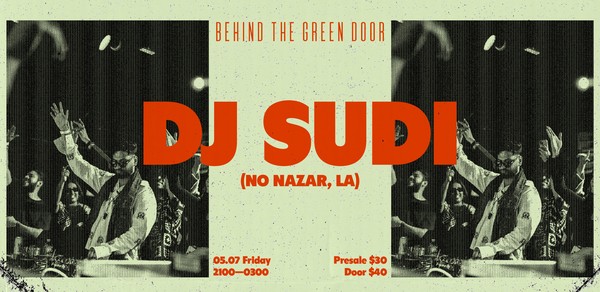 DJ SUDI [No Nazar] at Behind The Green Door