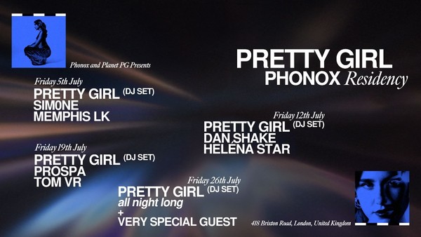 Pretty Girl, sim0ne, Memphis LK - 4 Fridays at Phonox (5th July)