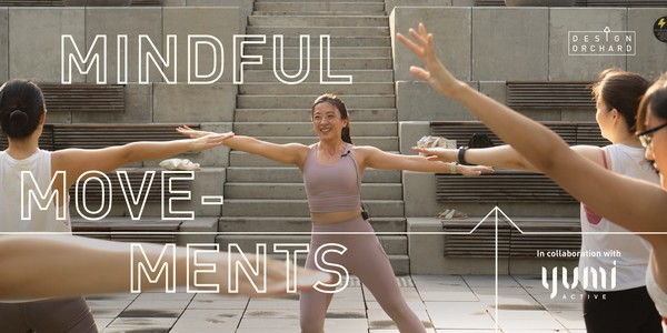 Design Orchard X Yumi Active presents Mindful Movements