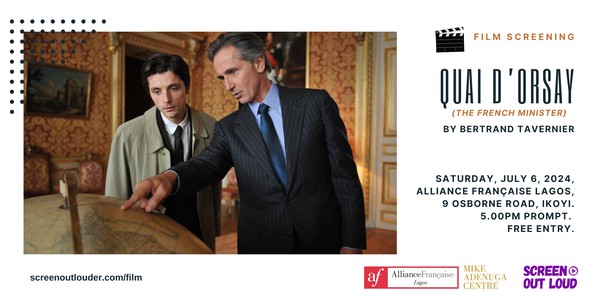 Screen Out Loud presents: QUAI D'ORSAY (The French Minister)