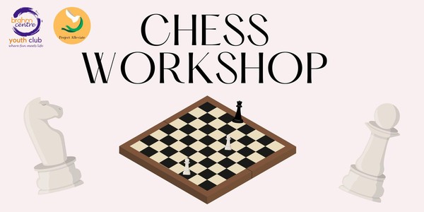 Chess Workshop (For 11 to 18 Yr Olds) - NT20240706HCI