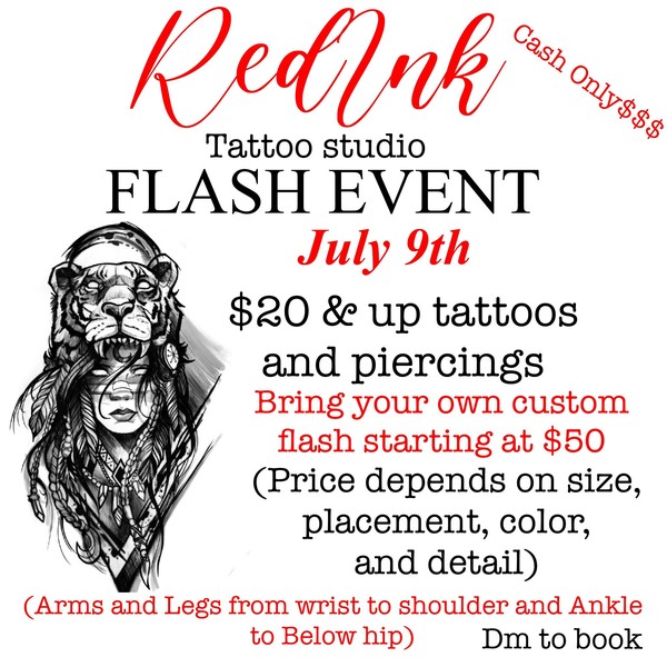 FLASH $20 $35 AND UP TATTOOS AND PIERCINGS JULY 9TH