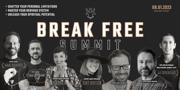 Break Free Summit:  From Personal Growth to Spiritual Limitlessness
