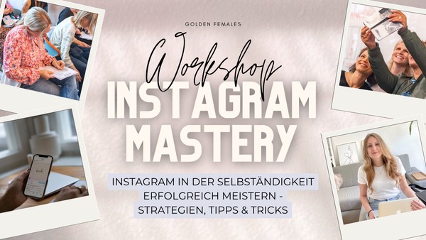 Workshop: Instagram Mastery für selbstständige Frauen