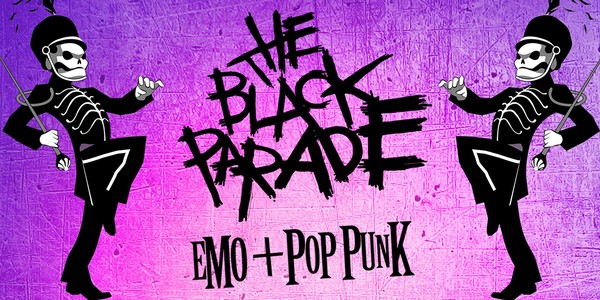 THE BLACK PARADE [EMO + POP PUNK NITE]