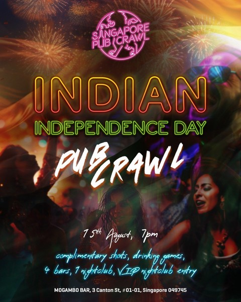 Commemorating India's Freedom: Independence Day Pub Crawl in Singapore