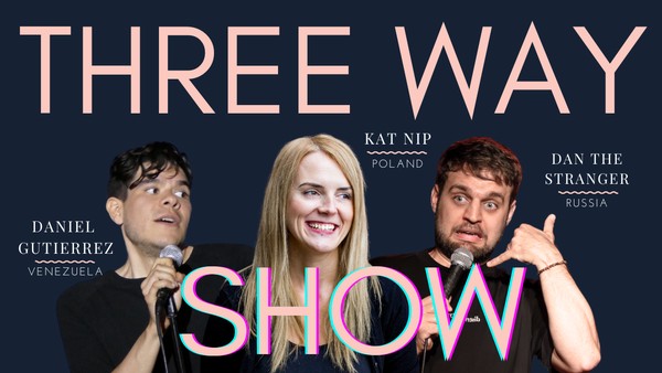 English Comedy | Three Way Show | Dan, Daniel & Kat