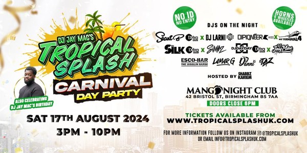 Tropical Splash Carnival Day Party X DJ Jay Mac's Birthday