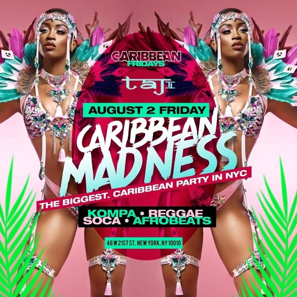 Caribbean Fridays Presents Caribbean Madness  @  Taj