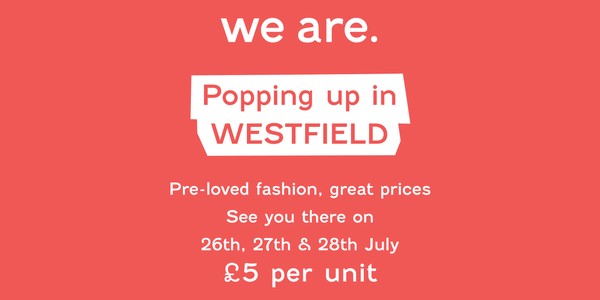 Westfield Stratford Preloved Fashion Pop Up - £5 Summer Sale!