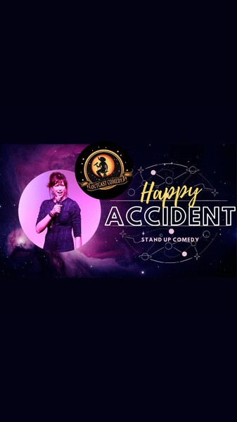 Happy Accident: Stand Up Comedy!