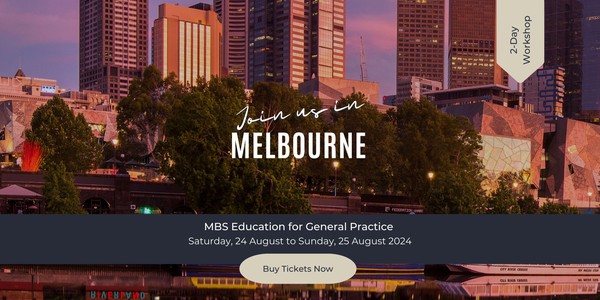 The GP MBS Education Workshop 2 Day Event - Melbourne  2024
