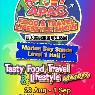 APAC FOOD & TRAVEL LIFESTYLE SHOW｜Marina Bay Sands