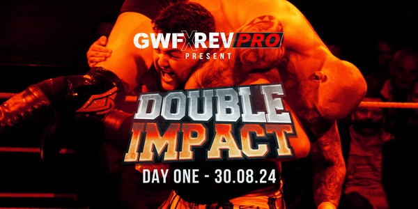 GWF x RevPro Double Impact 1
