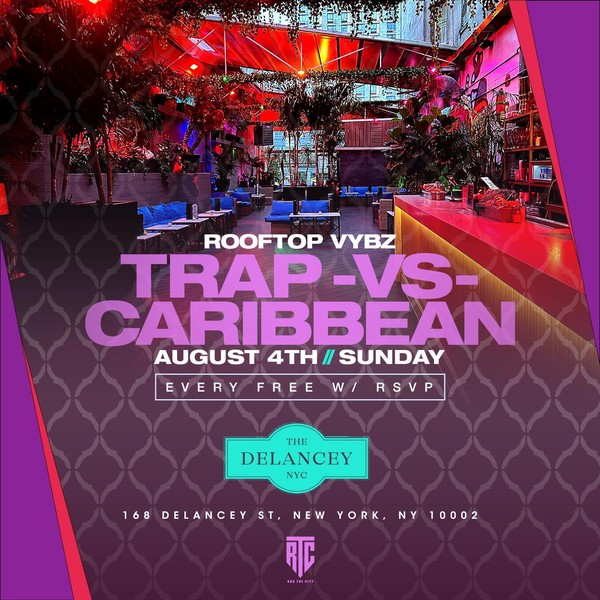 Trap vs Caribbean Rooftop Day Party @ The Delancey: Free entry with RSVP