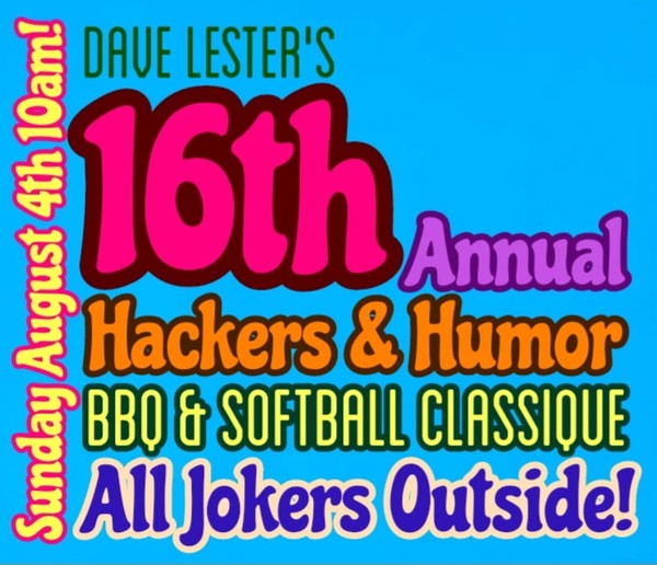 8/4 Dave Lester's 16th Annual H&H BBQ SOFTBALL CLASSIQUE-ALL JOKES OUTSIDE