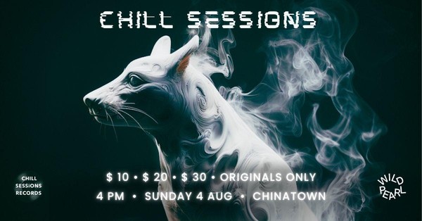Chill Sessions #2 at Lucky Hall • Originals Only • Sunday 4 Aug