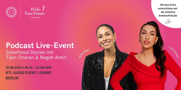 GDW x Lancôme Podcast Live-Event Sisterhood Stories