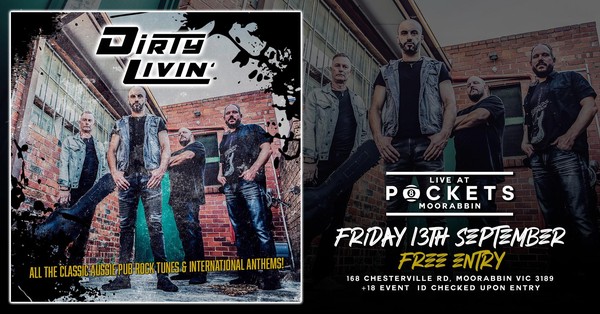 [FREE ENTRY] DIRTY LIVIN' Debut at Pockets Moorabbin