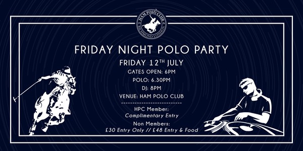 Ham Polo Club - Friday Night Polo Party 13th September