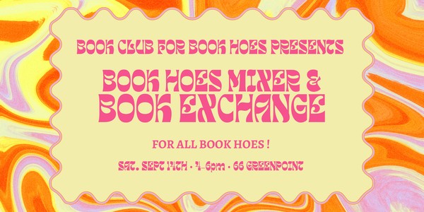 BOOK EXCHANGE & MIXER - Book Club for Book Hoes