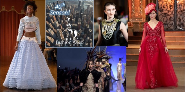 Couture Fashion Week New York 40th Season