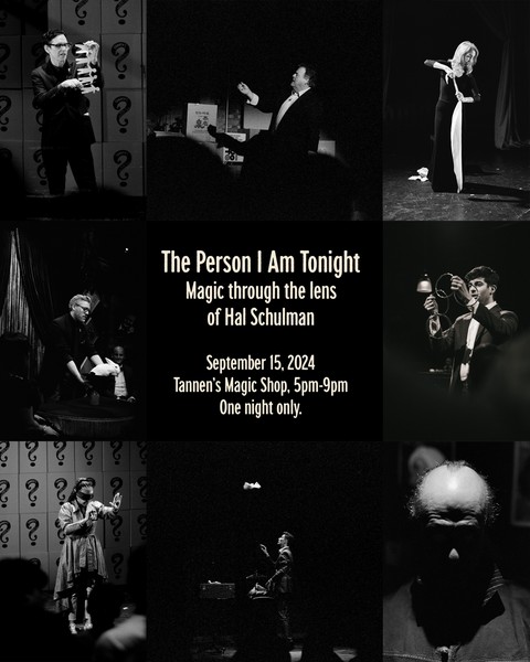 The Person I Am Tonight - Magic Through The Lens of Hal Schulman