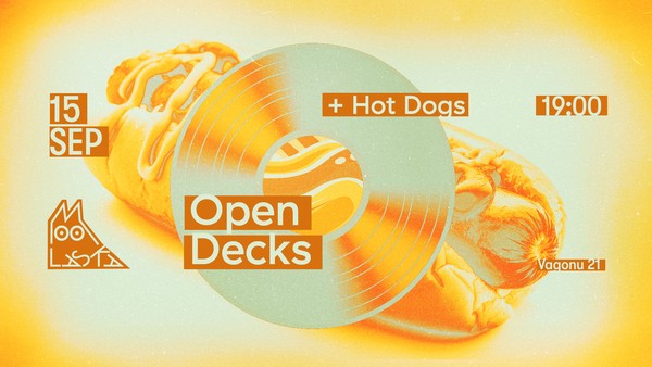 Open Decks - 15/09 - 19:00 + Hot Dogs