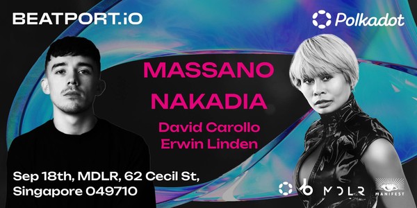 Beatport.io  Singapore presents Massano [UK] + Nakadia [BER]